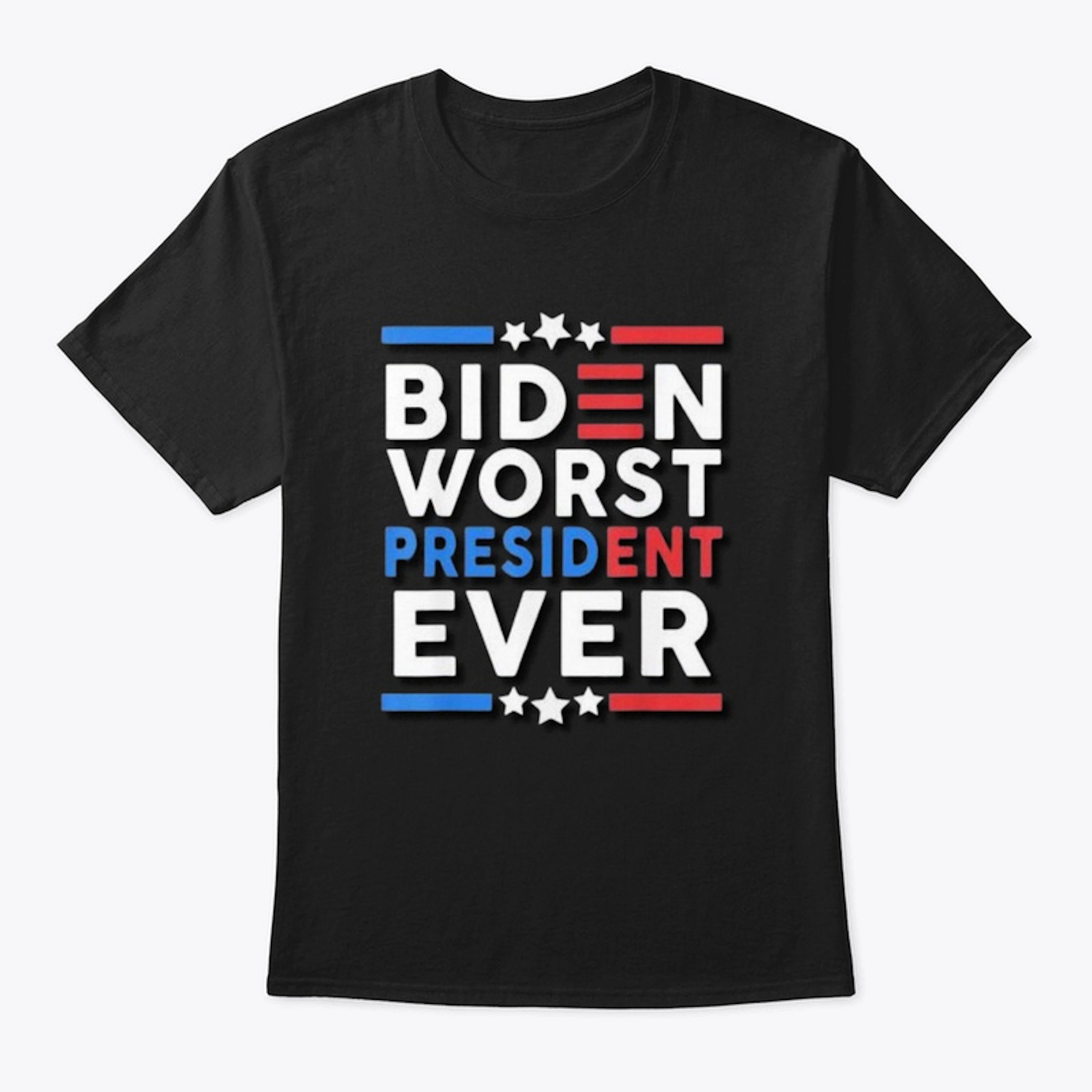 Biden: Worst President Ever