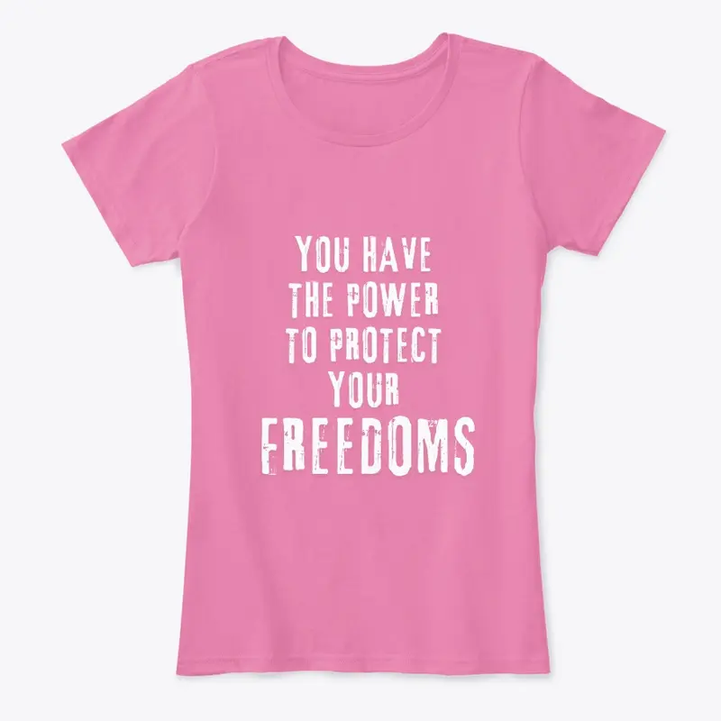  Have the Power to Protect your Freedoms