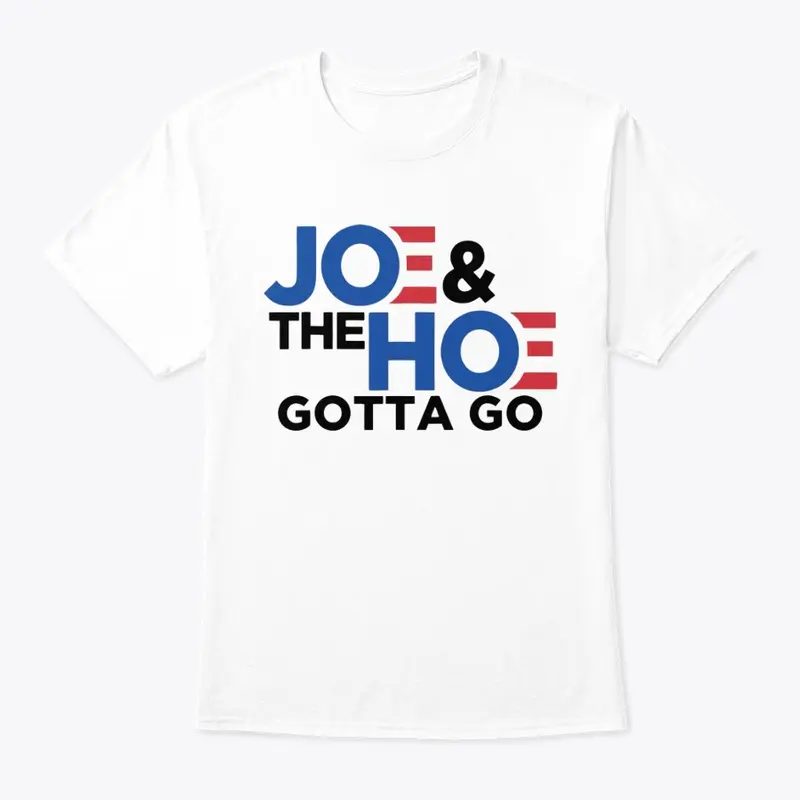 Joe & the Ho gotta go! 