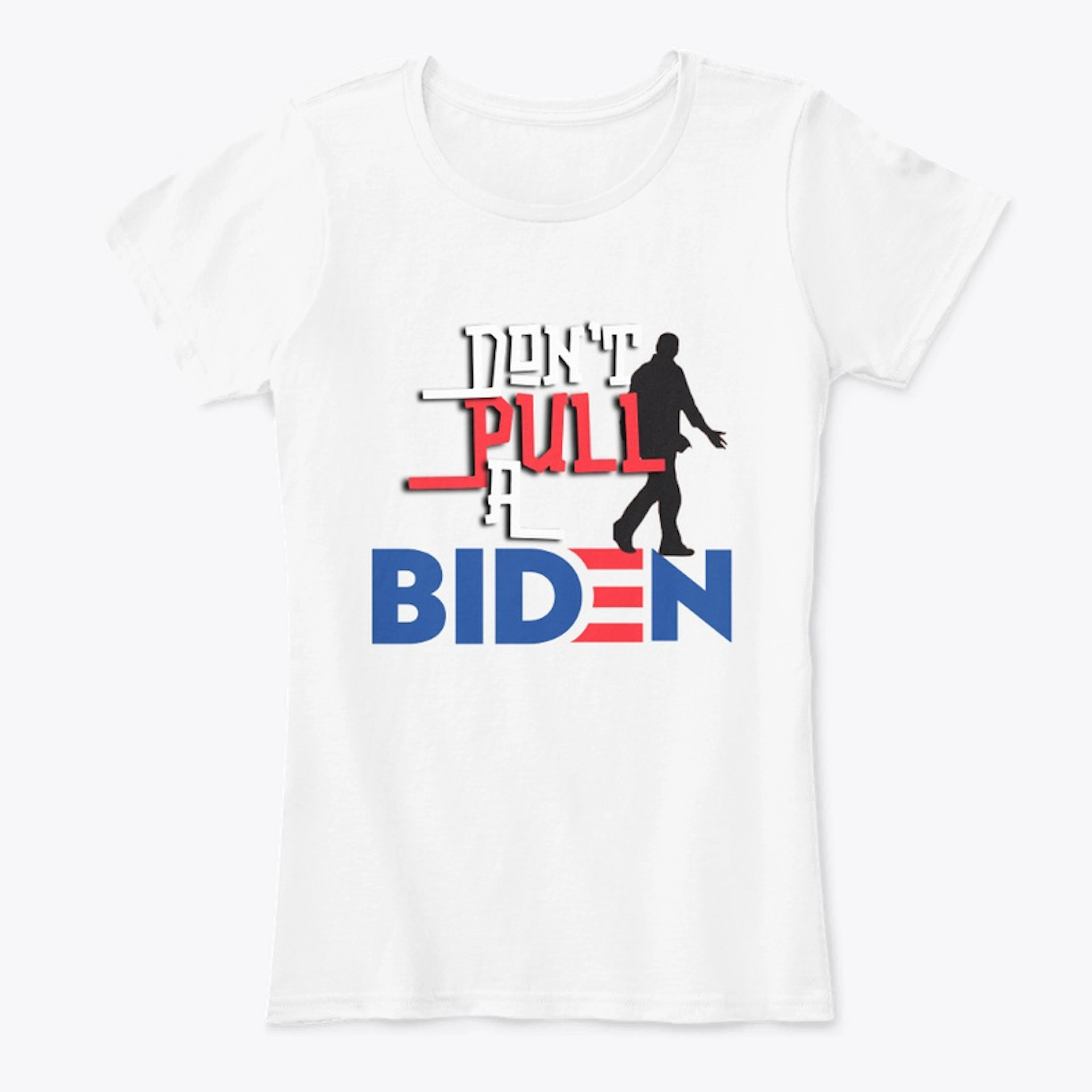 "Don't Pull a Biden"