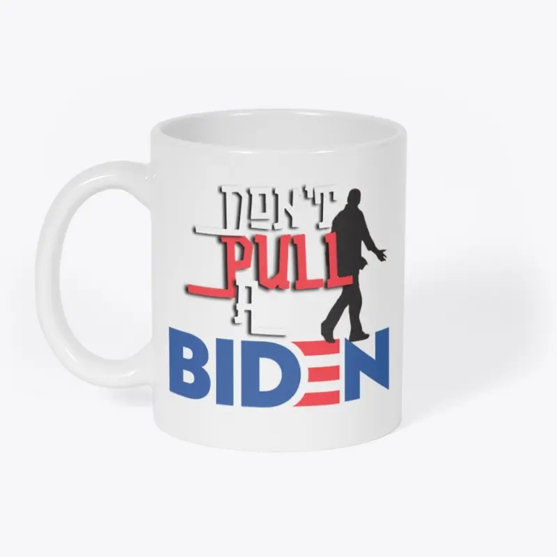 "Don't Pull a Biden"